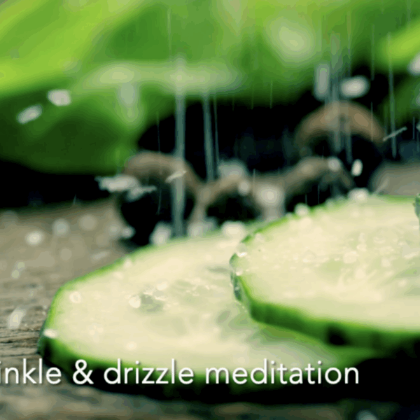 Sprinkle and Drizzle Meditation
